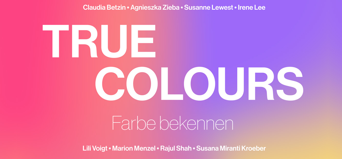 Kunstausstellung True Colors - Farbe bekennen Juni 2022
